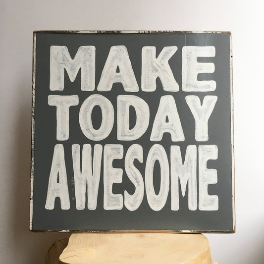 Make Today Awesome